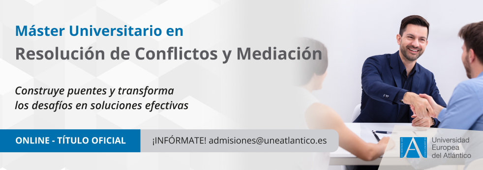 Máster Universitario en Resolución de Conflictos y Mediación